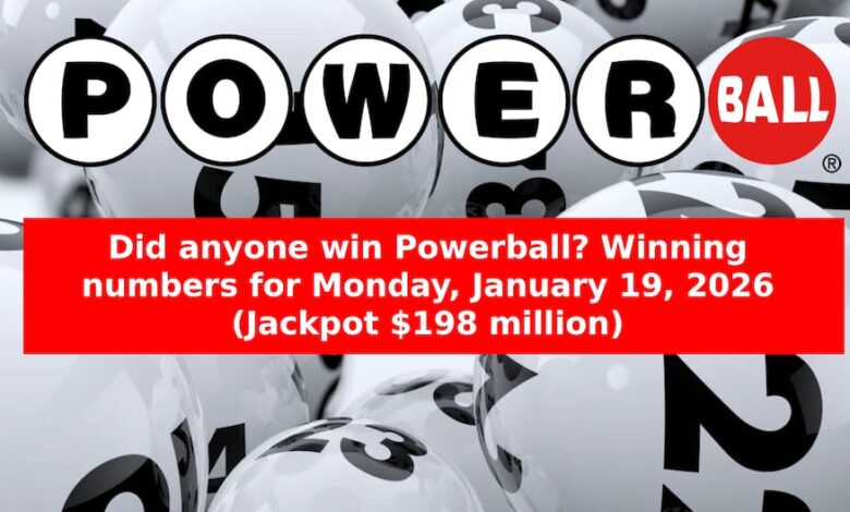 Powerball results for January 19, 2026: winning numbers drawn for $198 million jackpot