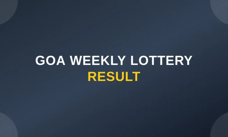 Goa Weekly Lottery Results | Goa State Weekly Lottery Result Today May 5, 2026