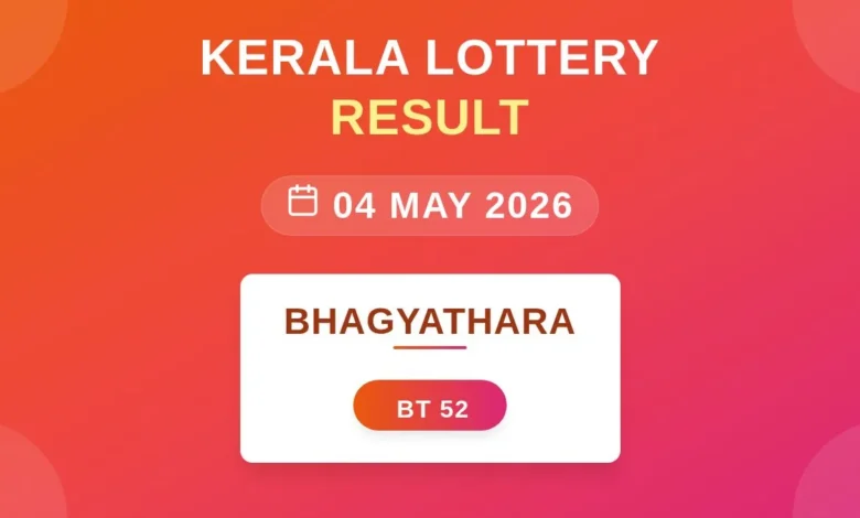 Bhagyathara Lottery Result On May 4, 2026 | Bhagyathara BT-52 Live Kerala Lottery Results Declared: First Price, Full Winning Numbers