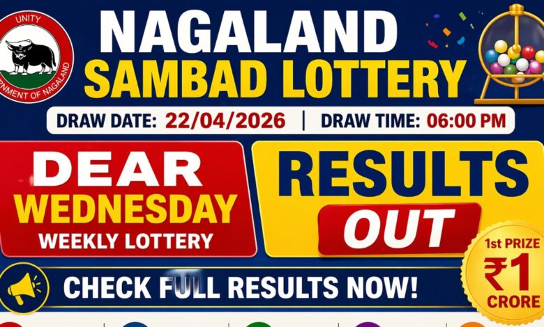 Nagaland Lottery Sambad Result 22/04/2026: Dear Wednesday 6 PM Draw Out Now, Check Rs.1 Crore Winner