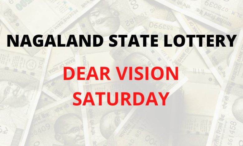 Nagaland State Lottery Sambad Dear Vision Saturday result fo