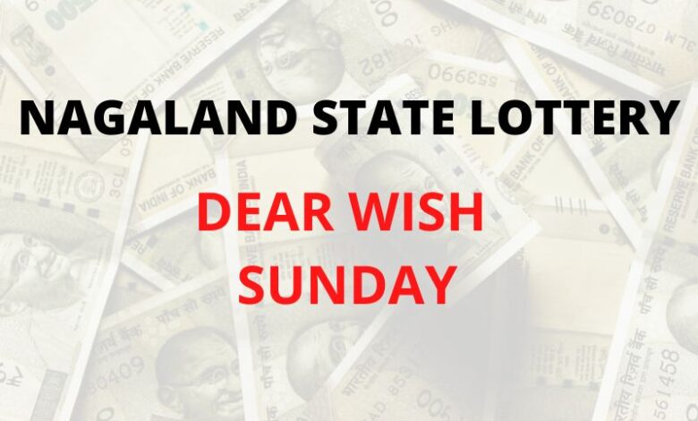Nagaland State Lottery Sambad Dear Wish Sunday result for Ma
