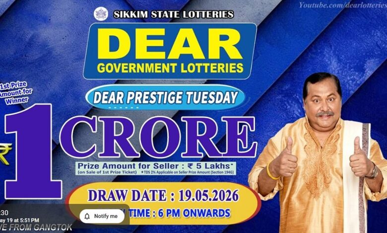 Sikkim State Lottery Result: May 19, 2026, 6 PM Live - Watch Streaming Of Winners List Of Dear Prestige Tuesday Weekly Draw