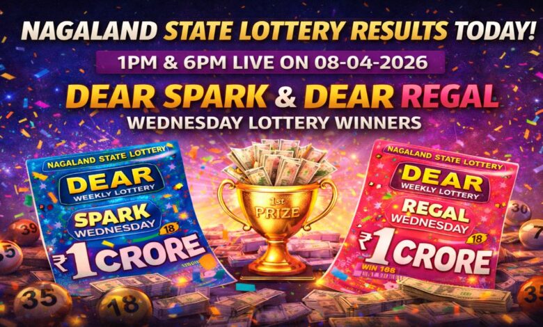 Nagaland Lottery Results Today Of 1PM & 6PM On 08-04-2026; Dear Spark & Dear Regal Wednesday Lottery Winners