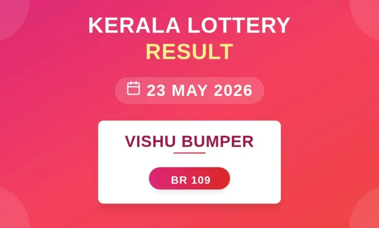 Vishu Bumper Lottery Result On May 23, 2026 | Vishu Bumper BR-109 Live Kerala Lottery Results Declared: First Price, Full Winning Numbers