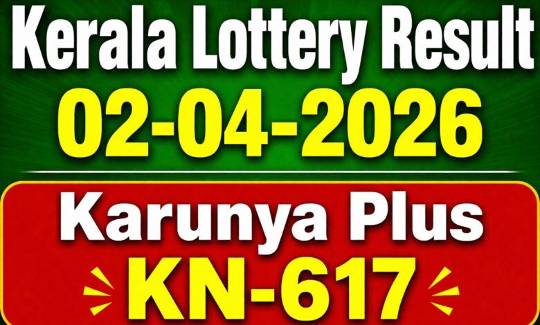 Karunya Plus KN-617 Results 02-04-2026: Kerala Lottery Result Announced: Check Winning Numbers & Prize List