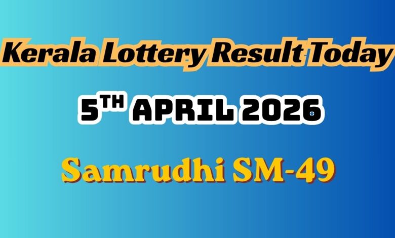 Samrudhi SM-49 Results 05-04-2026: Kerala Lottery Result Today Declared: Check 1st Prize Winner & How to Claim