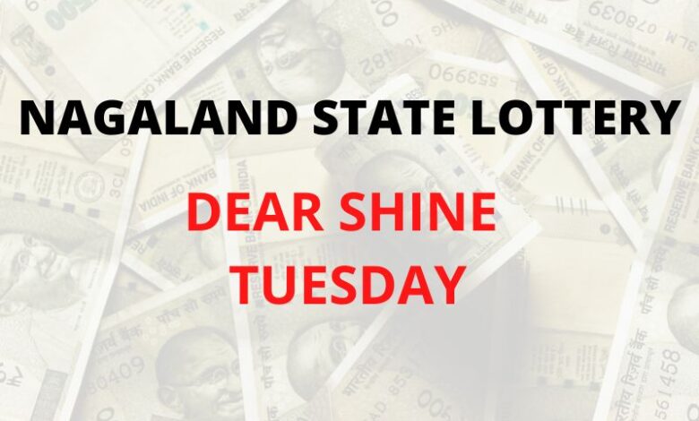 Nagaland State Lottery Sambad Dear Shine Tuesday result for