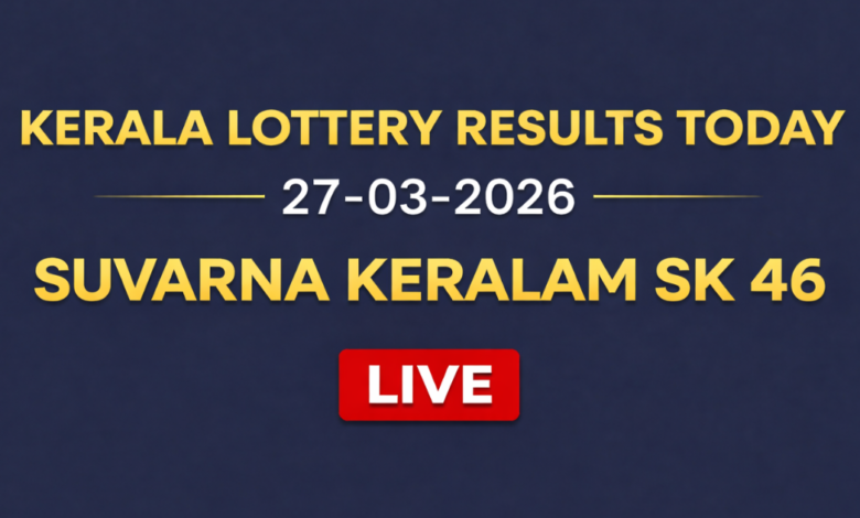 Kerala Suvarna Keralam SK-46 lottery result out today, 27-03-2026; Check₹1 crore winner and full list here