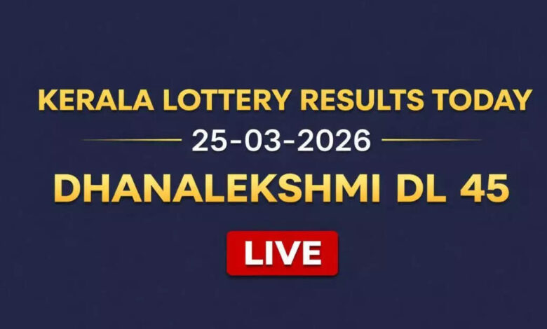Kerala Dhanalekshmi DL-45 lottery result out today, 25-03-2026; Check ₹1 crore prize winner and complete list here
