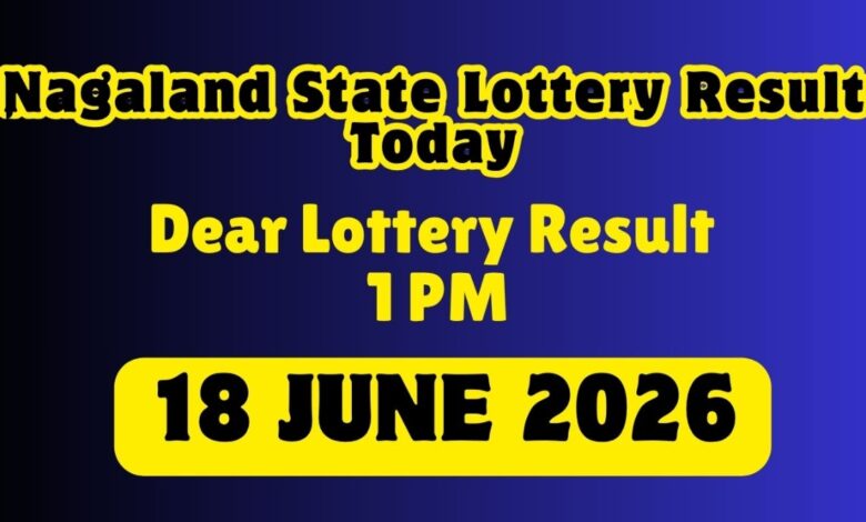 Nagaland Lottery Result Today 18 June DECLARED: Check Dear Morning 1 PM Winner of Rs. 1 Crore