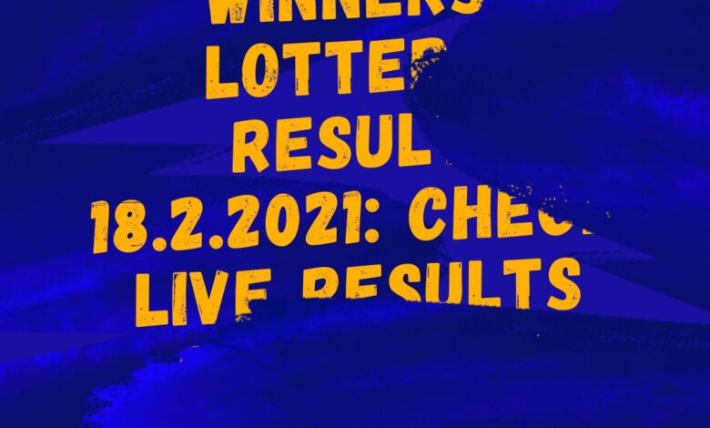 Bhutan Winners Lottery Result 18.2.2021: Check Live Results of Bhutan Winners