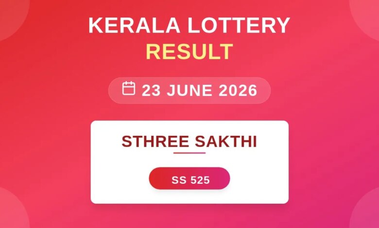 Sthree Sakthi Lottery Result Today June 23, 2026 | Sthree Sakthi SS-525 Live Kerala Lottery Results: First Price, Full Winning Numbers