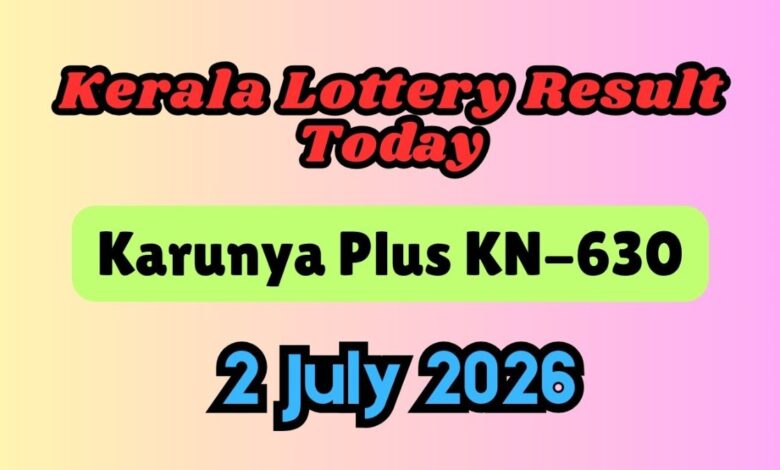 Kerala Lottery Result Today 02/07/2026: Karunya Plus KN-630 Results Announced; Check 1st Prize Winner List