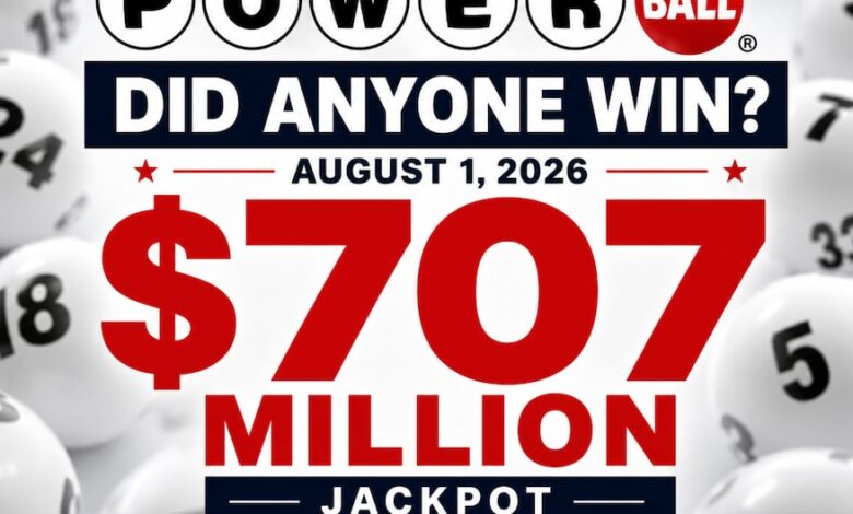 Did anyone win the $707 million Powerball on Aug. 1, 2026? Winning numbers and results