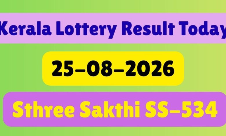 Kerala Lottery Result Today, 25-08-2026 LIVE: Check Sthree Sakthi SS-534 Results & Prize Claim Rules