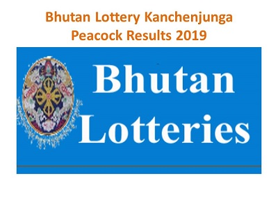 Bhutan State Lottery Kanchenjunga Peacock Results 2019 Check 16th Feb|Bhutan Lotteries